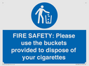 fire-safety-please-use-the-buckets-provided-to-dispose-of-your-cigarettes~